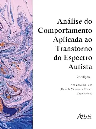 Análise do Comportamento Aplicada ao Transtorno do Espectro Autista
