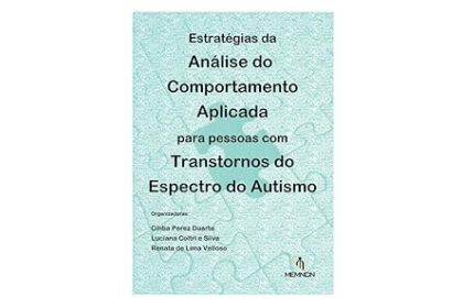 Estratégias da Análise do Comportamento Aplicada Para Pessoas com Transtornos do Espectro do Autismo