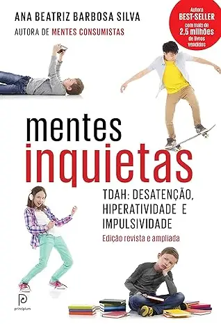 Mentes Inquietas: TDAH: desatenção, hiperatividade e impulsividade